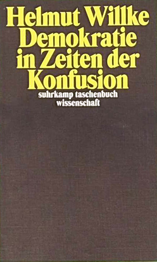 Demokratie in Zeiten der Konfusion (suhrkamp taschenbuch wissenschaft)