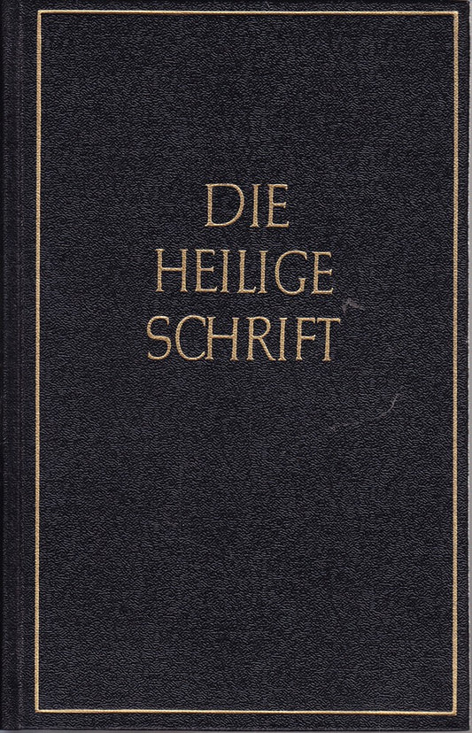 Die Bibel oder die ganze heilige Schrift des Alten und Neuen Testaments  nach der deutschen Übersetzung Dr. Martin Luthers