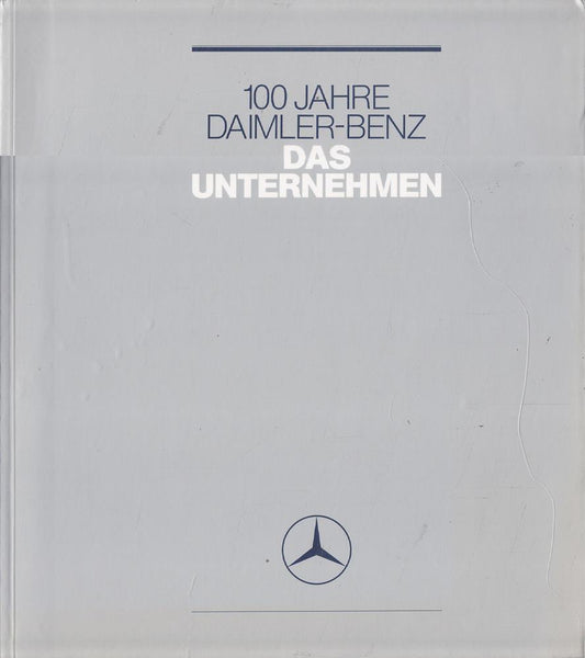 100 Jahre Daimler-Benz: Das Unternehmen.