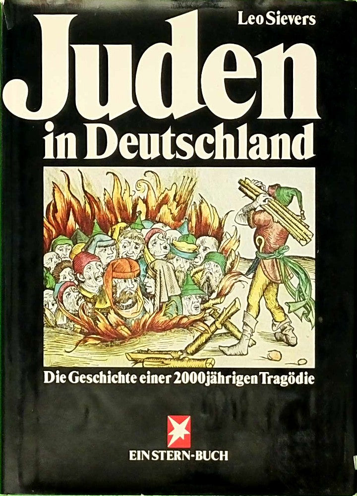 Juden in Deutschland: Die Geschichte einer 2000jährigen Tragödie (Stern-Bücher)