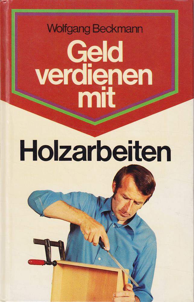 Geld verdienen mit Holzarbeiten