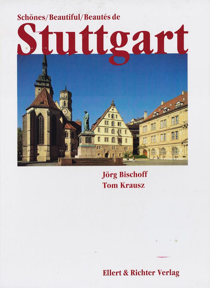 Schönes Stuttgart. Eine Bildreise: Dtsch.-Engl.-Französ.