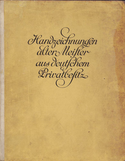 Handzeichnungen alter Meister aus deutschem Privatbesitz