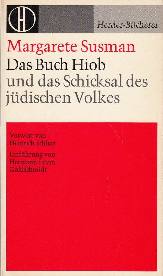 Das Buch Hiob und das Schicksal des jüdischen Volkes. Vorwort von Heinrich Schlier. Einführung von Hermann Levin Goldschmidt. Herder Bücherei. Band 318.