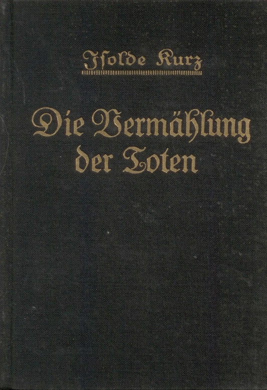 Die Vermählung der Toten (aus der Novellenreihe 'Die Kristallbücher')