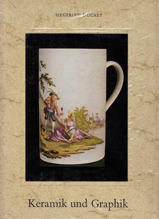 Keramik und Graphik des 18. Jahrhunderts: Vorlagen für Maler und Modelleure