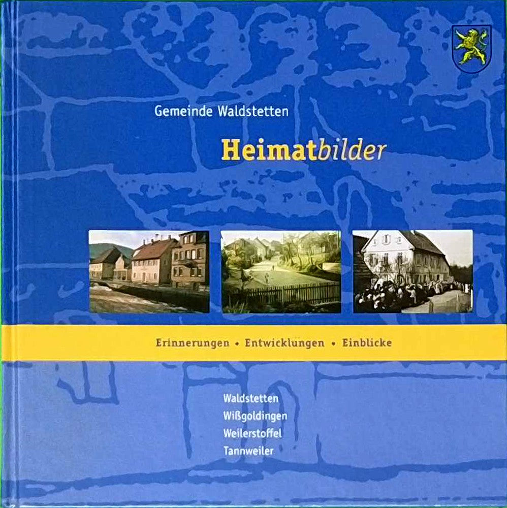 Gemeinde Waldstetten - Heimatbilder - Erinnerungen - Entwicklungen - Einblicke