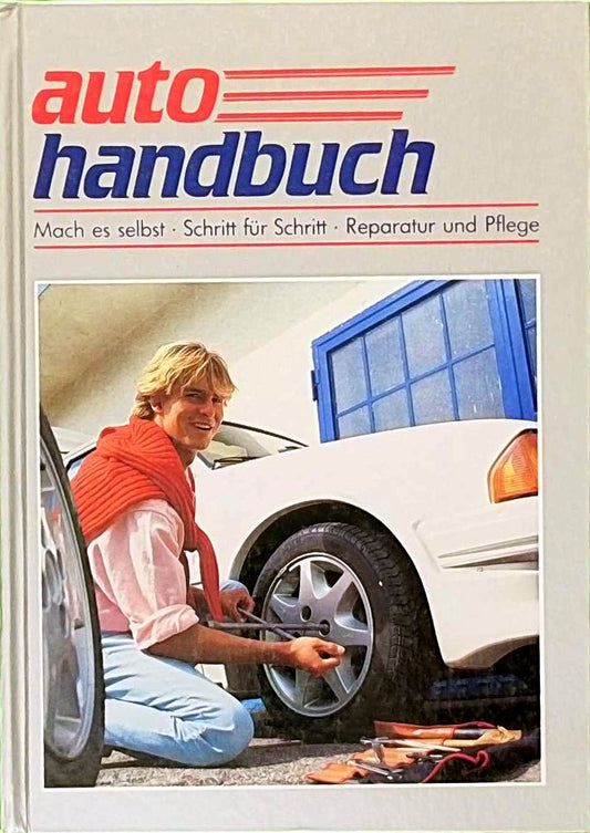 Auto-Handbuch; Mach es selbst Band 1  Schritt für Schritt - Reperatur und Pflege;