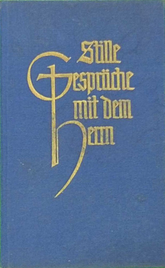 Stille Gespräche mit dem Herrn