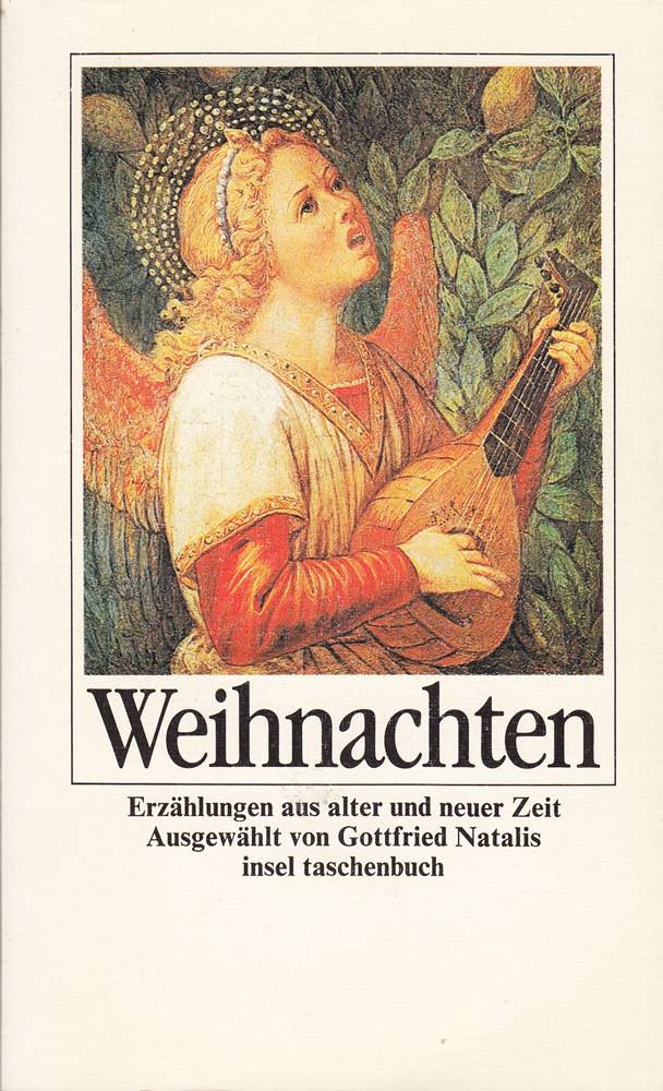 Weihnachten: Erzählungen aus alter und neuer Zeit