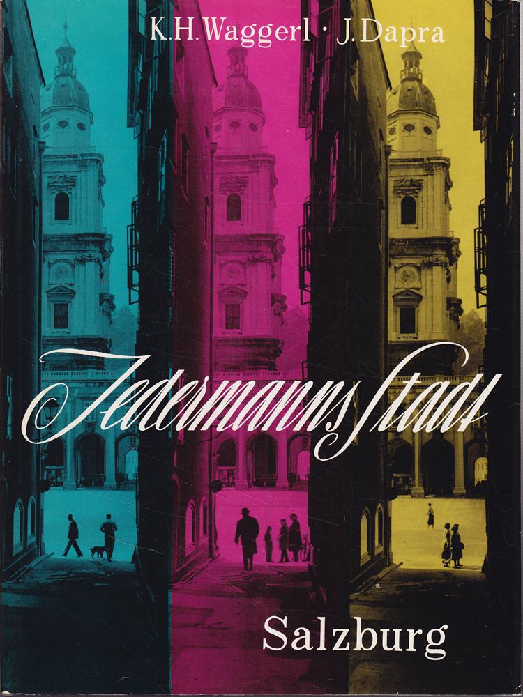 Jedermanns Stadt. Salzburg.