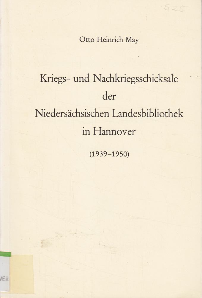 Kriegs- und Nachkriegsschicksale der Niedersächsischen Landesbibliothek in Hannover (1939-1959)