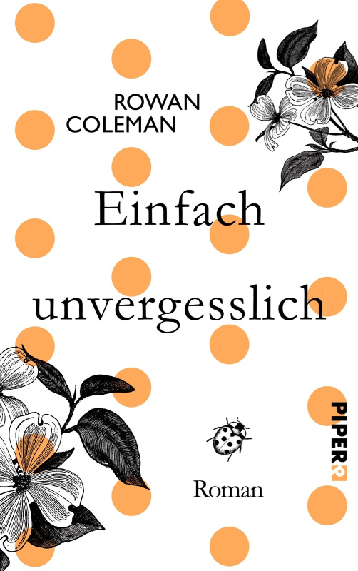 Einfach unvergesslich: Roman