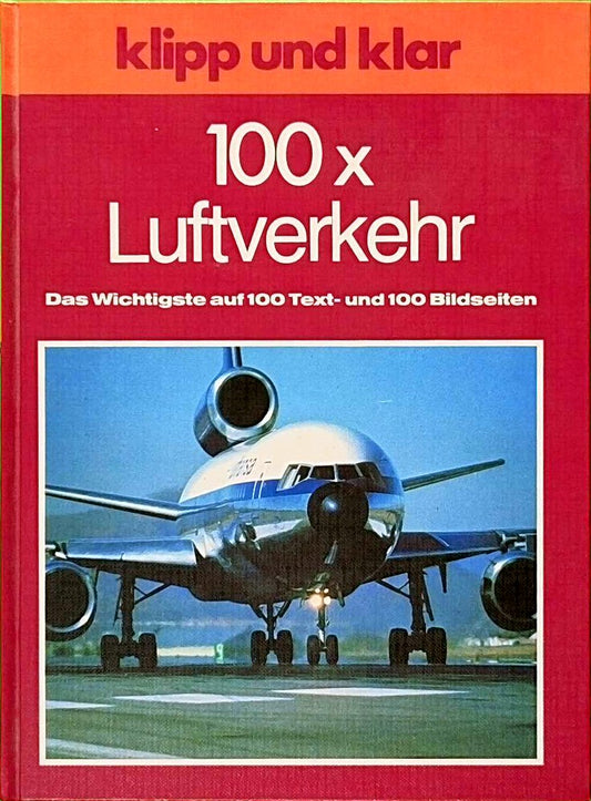 100 x Luftverkehr: Von der Flugsicherung bis zum Überschallflugzeug