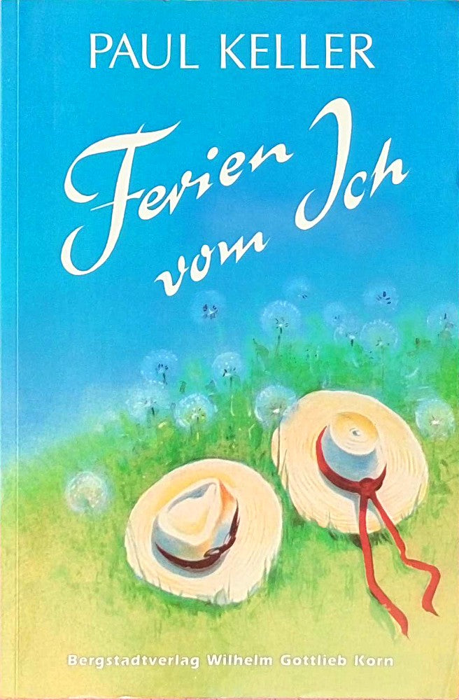 Ferien vom Ich: Roman