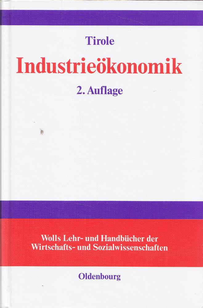 Industrieökonomik (Wolls Lehr- und Handbücher der Wirtschafts- und Sozialwissenschaften)