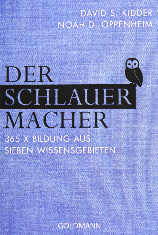 Der SchlauerMacher: 365 x Bildung aus sieben Wissensgebieten