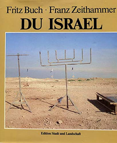 Du Israel. Momentaufnahme einer Reise (Edition Stadt und Landschaft)