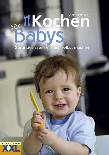 Edition XXL Kochen für Babys: Gesundes Essen einfach selbst machen  Black
