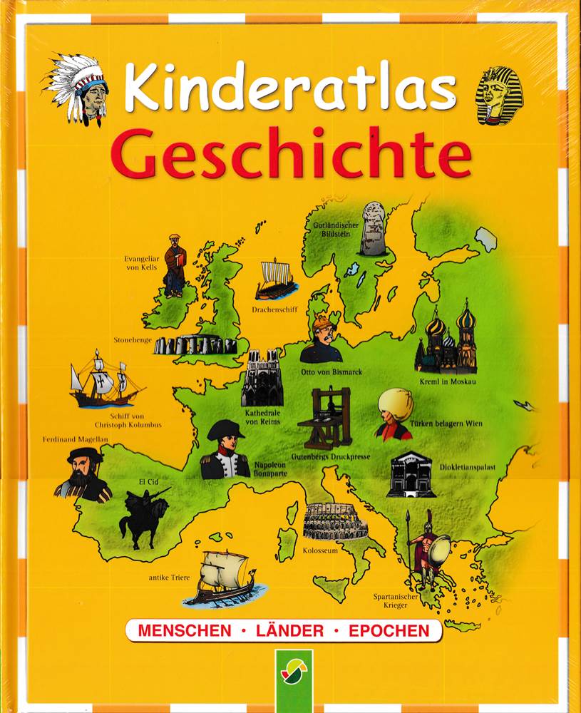 Kinderatlas Geschichte: Menschen - Länder - Epochen