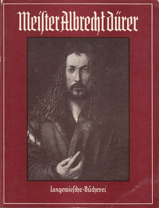 Meister Albrecht Dürer. Gemälde und Handzeichnungen (Langewiesche-Bücherei)