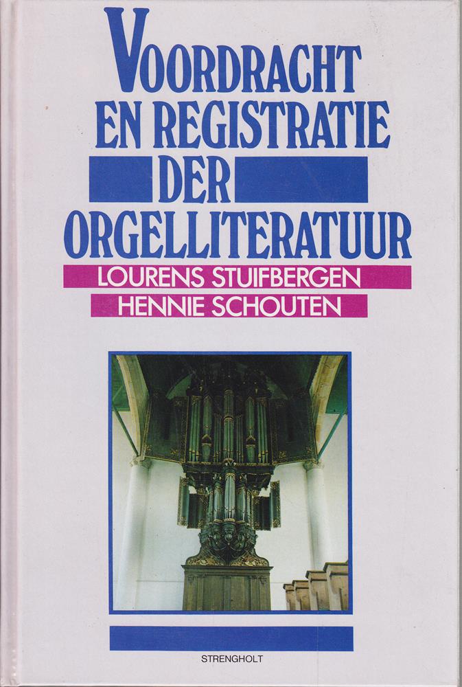 Voordracht en registratie der orgelliteratuur