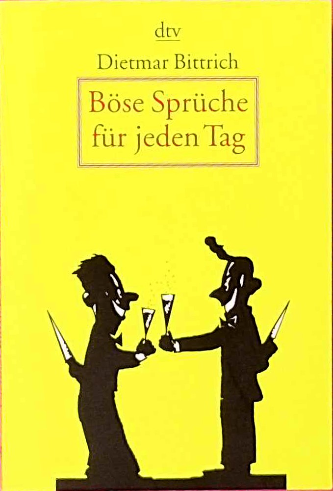 Böse Sprüche für jeden Tag: 366 befreiende Gedanken