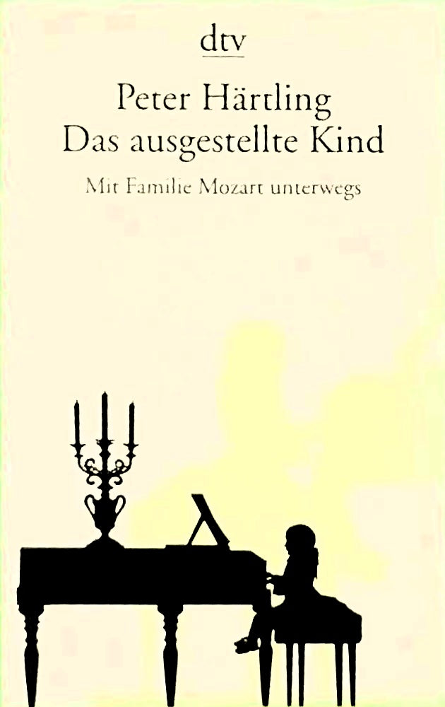 Das ausgestellte Kind: Mit Familie Mozart unterwegs