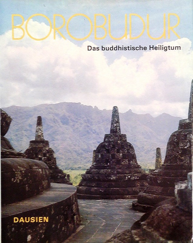 Borobudur: Das buddhistische Heiligtum  Abbild der geistigen Welt