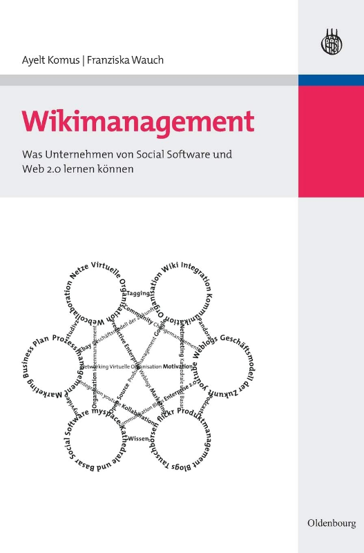 Wikimanagement: Was Unternehmen von Social Software und Web 2.0 lernen können