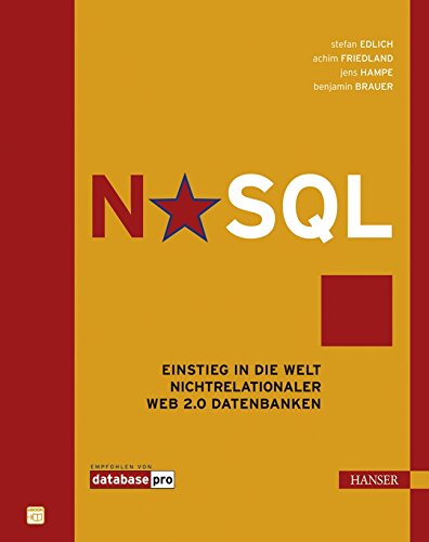 NoSQL: Einstieg in die Welt nichtrelationaler Web 2.0 Datenbanken