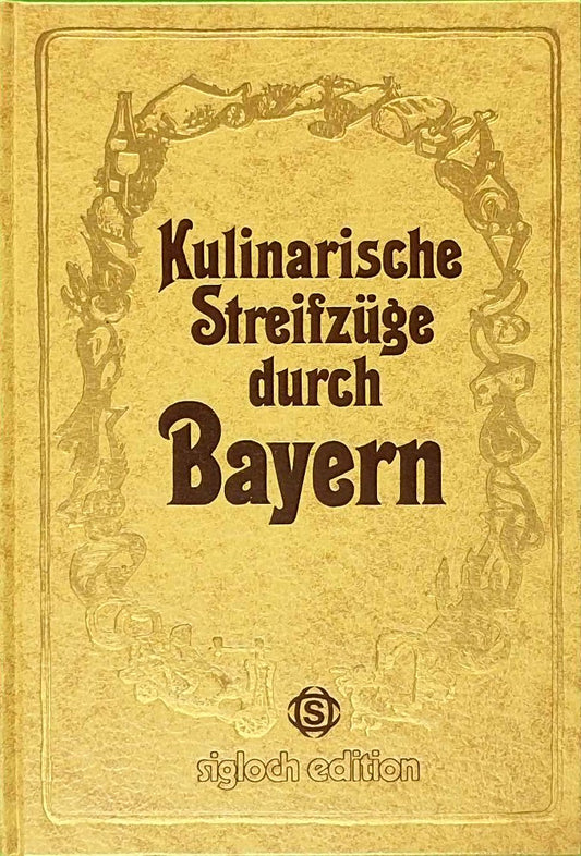 Kulinarische Streifzüge durch Bayern.