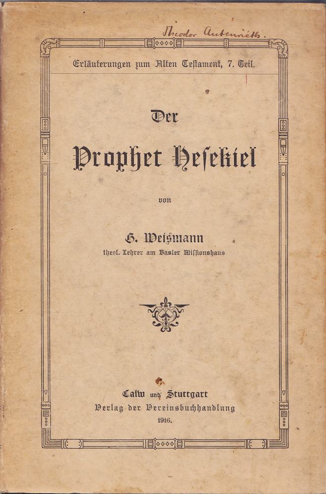 Der Prophet Hesekiel - Erläuterungen zum Alten Testament  7. Teil
