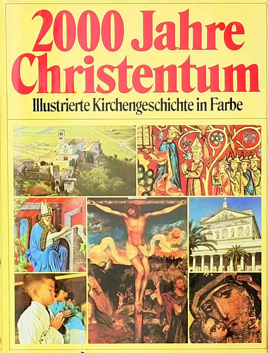 2000 Jahre Christentum - Illustrierte Kirchengeschichte in Farbe 3 KG  Mit mehr als 1300 Farbbildern und kirchengeschichtlichem Lexikon