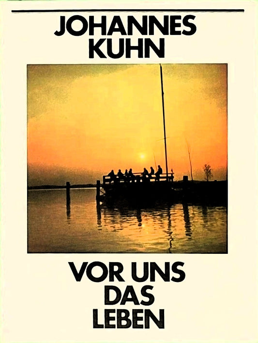 Vor uns das Leben. Ein Buch für junge Menschen
