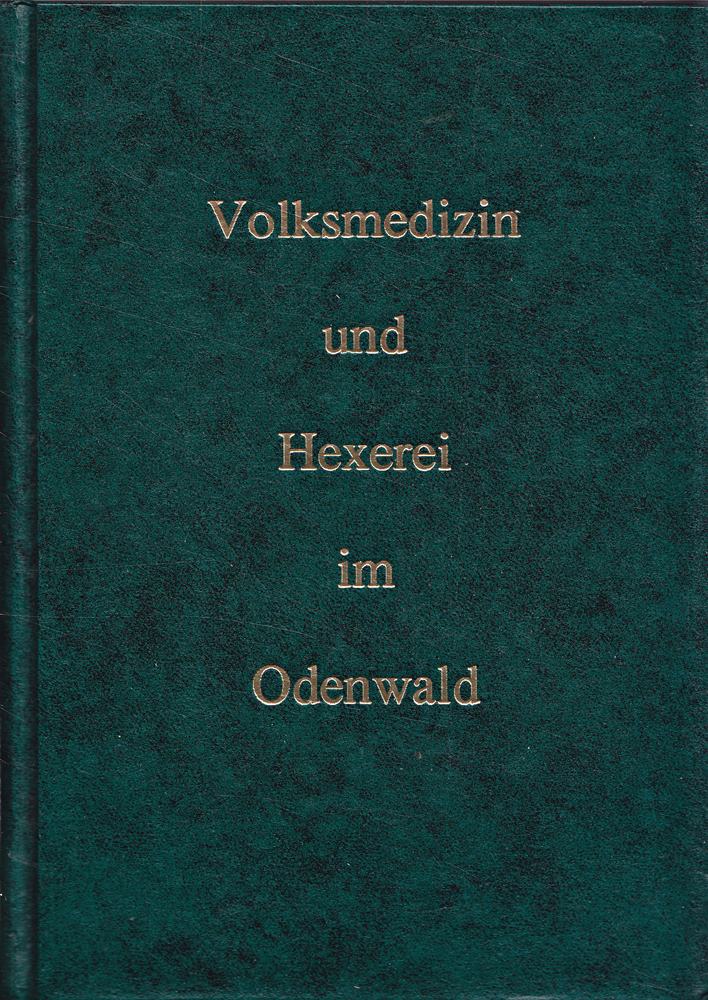Volksmedizin und Hexerei im Odenwald