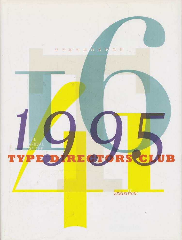 Typography 16: 1995 : The 41st Annual of the Type Directors Club Exhibition (No. 16) (Typography: Annual of the Type Director's Club)