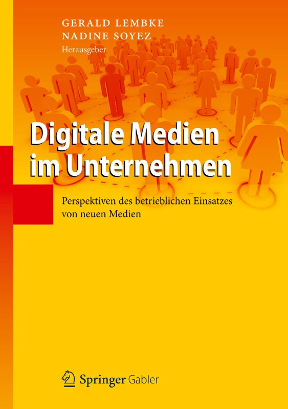 Digitale Medien im Unternehmen: Perspektiven des betrieblichen Einsatzes von neuen Medien