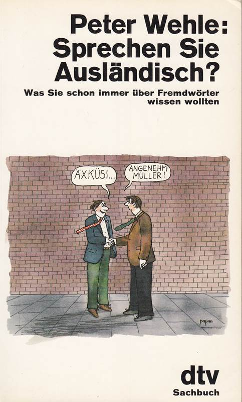 Sprechen Sie ausländisch? Was Sie schon immer über Fremdwörter wissen wollten