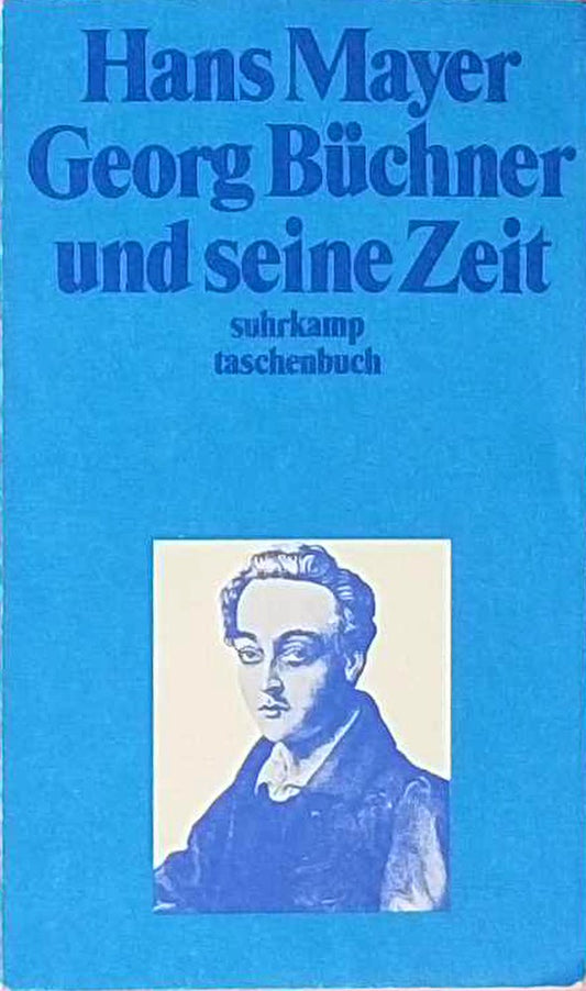 Georg Büchner und seine Zeit