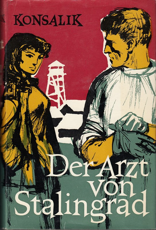 Der Arzt von Stalingrad : Roman.