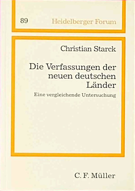 Die Verfassungen der neuen deutschen Länder: Eine vergleichende Untersuchung