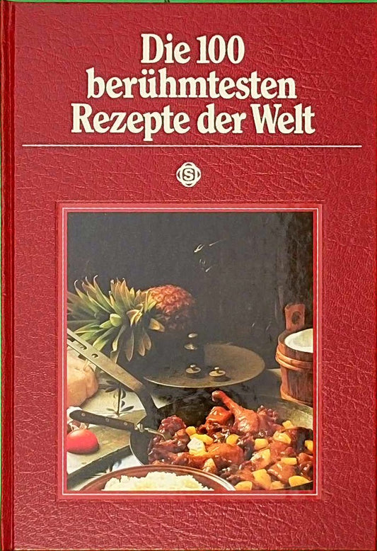 Die 100 berühmtesten Rezepte der Welt