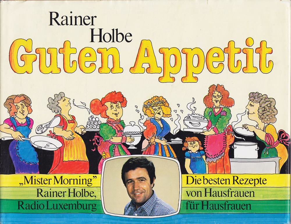 Guten Appetit Mister Morning - Die besten Rezepte von Hausfrauen für Hausfrauen