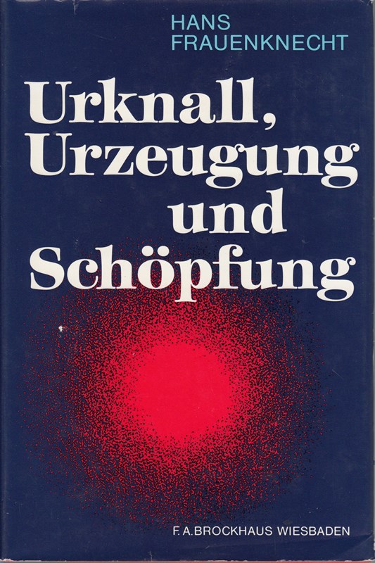 Urknall  Urzeugung und Schöpfung