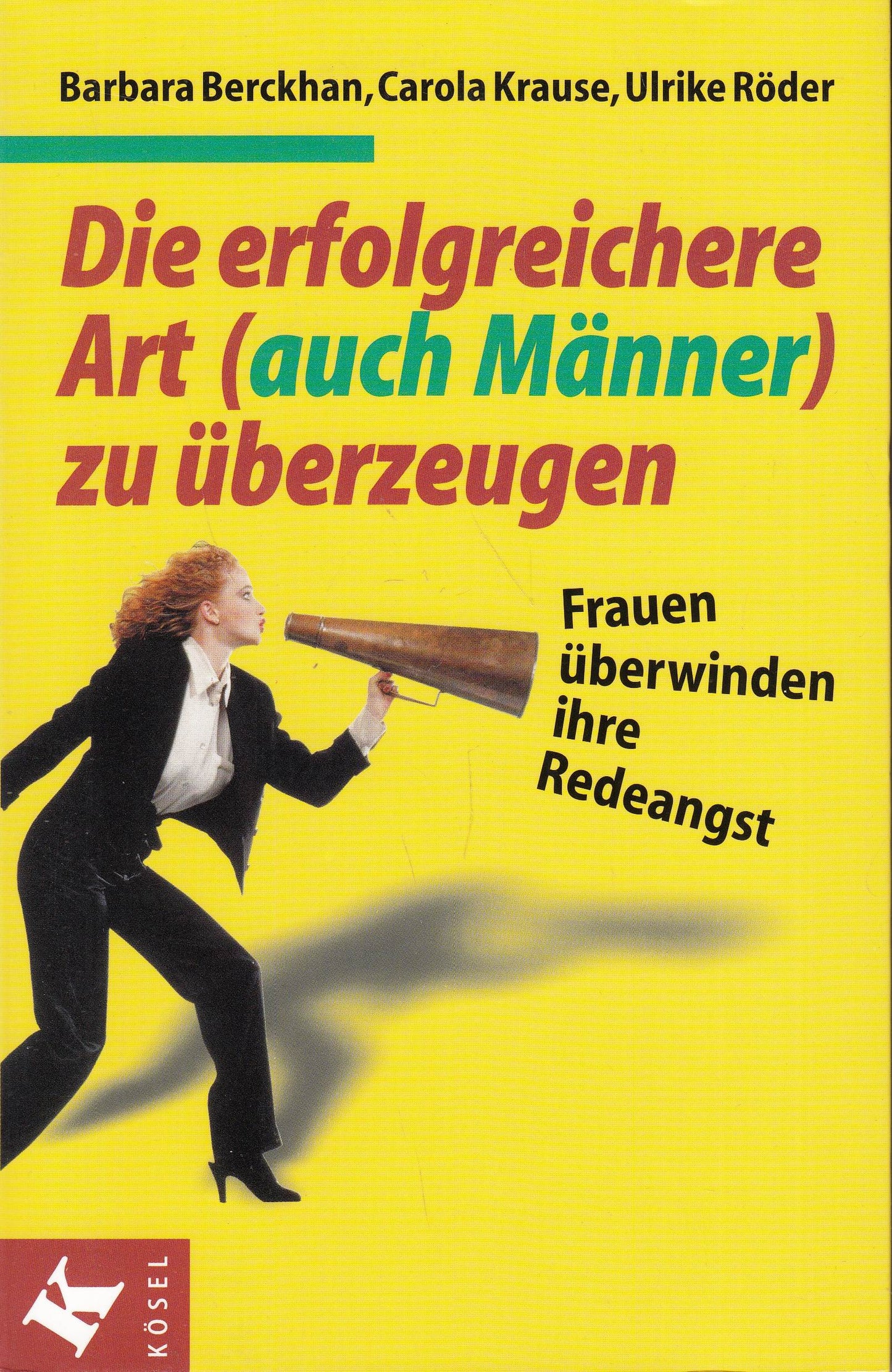 Die erfolgreichere Art (auch Männer) zu überzeugen