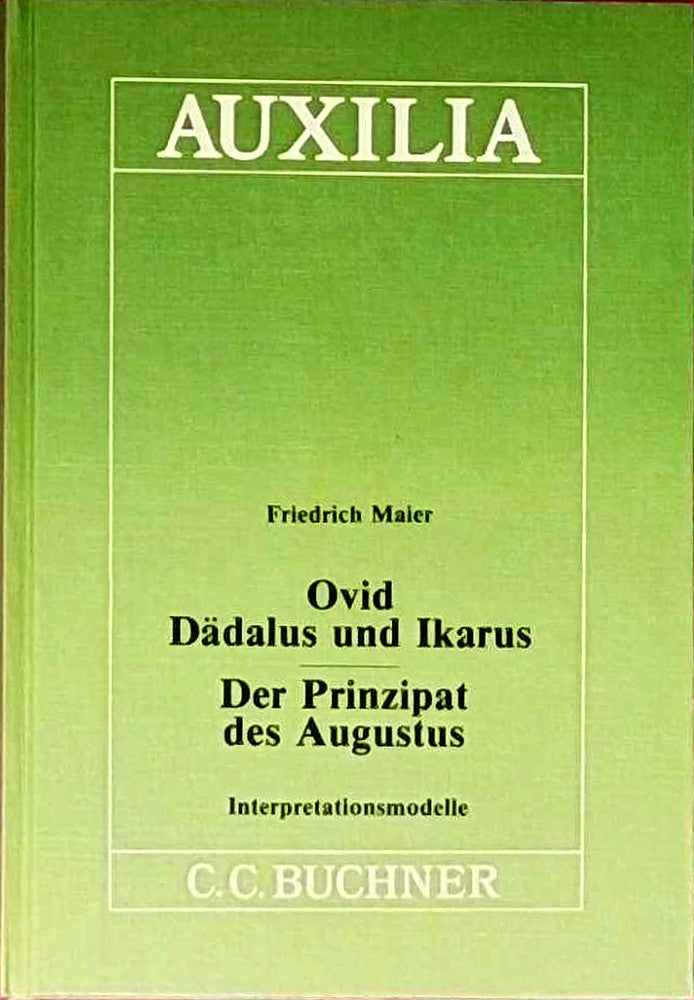 Ovid: Dädalus und Ikarus. Der Prinzipat des Augustus: Interpretationsmodelle