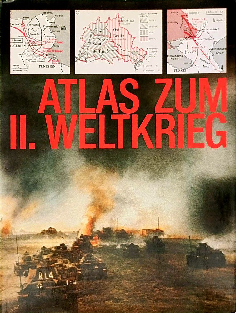 Der grosse Atlas zum II. [Zweiten] Weltkrieg.