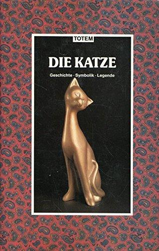 Die Katze - Herausgegeben von Giorgio Coppin - Geschichte - Symbolik - Legende