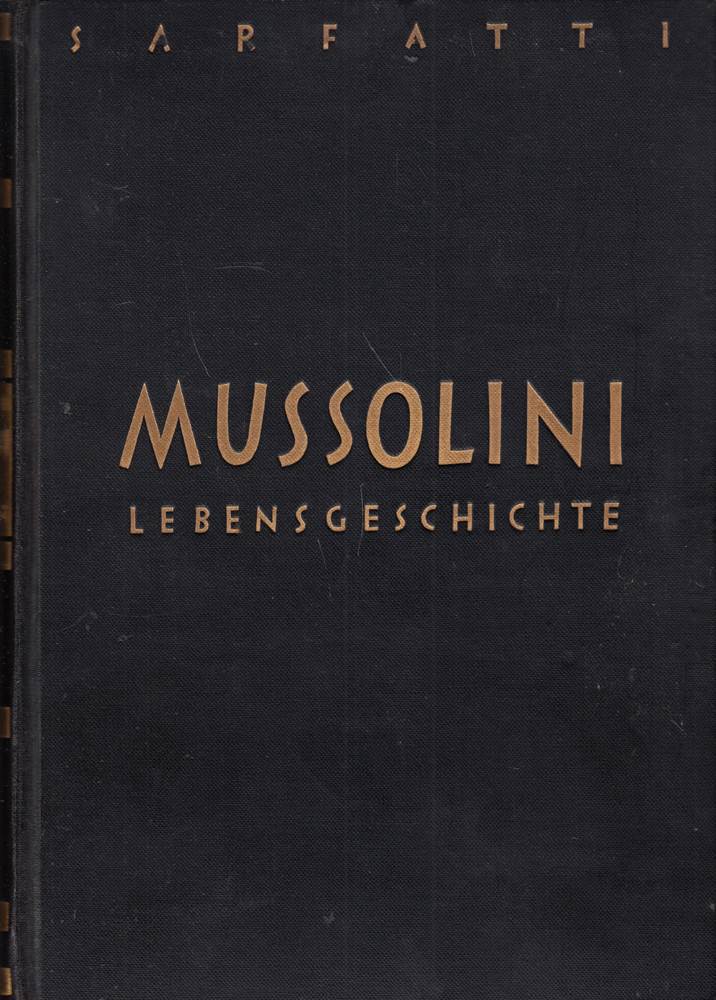 Mussolini   Lebensgeschichte nach autobiographischen Unterlagen  